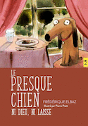 Presque chien (Le)